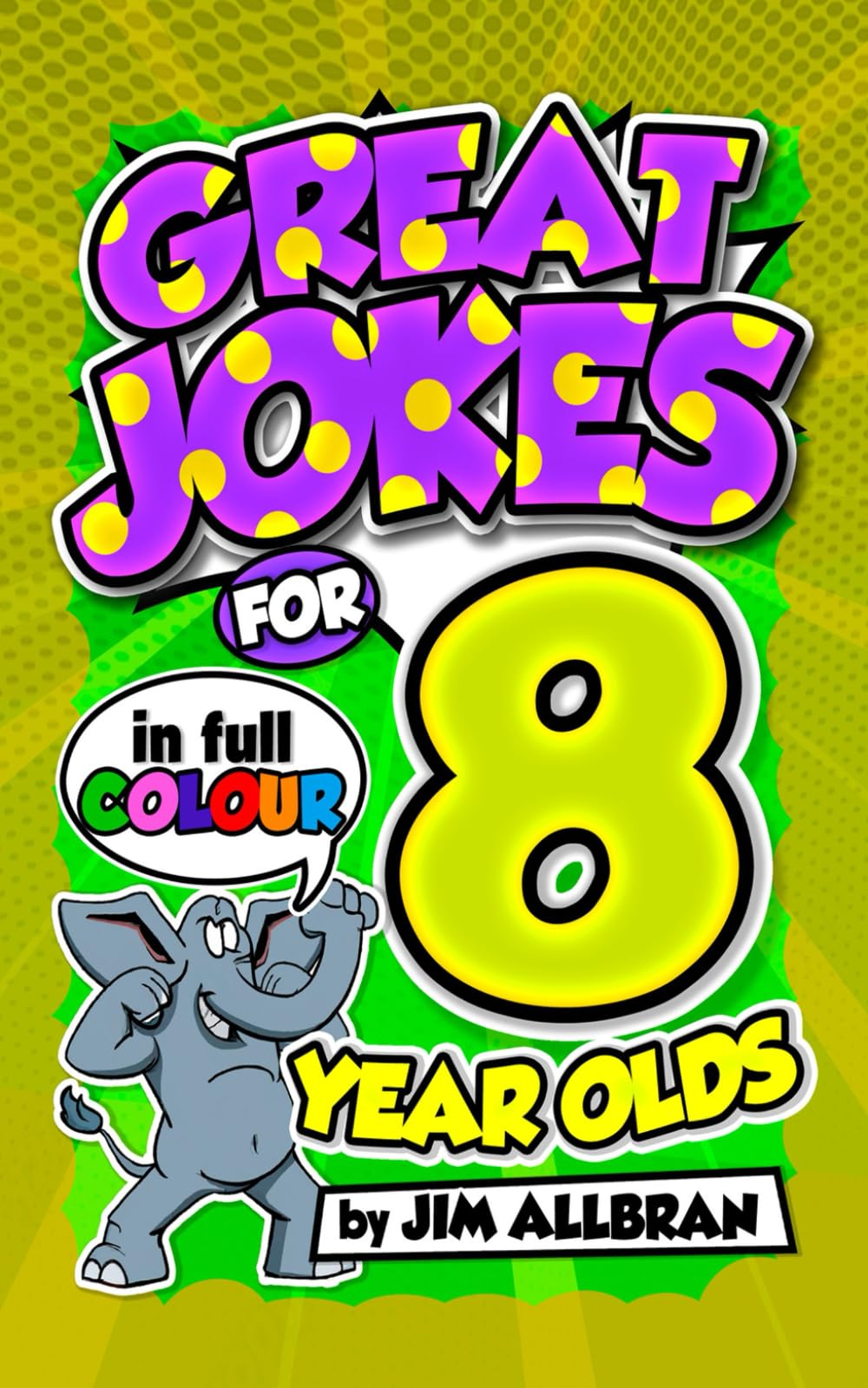 Great Jokes For 8 Year Olds Great Jokes For Children Allbran Jim great-jokes-for-8-year-olds-great-jokes-for-children-allbran-jim