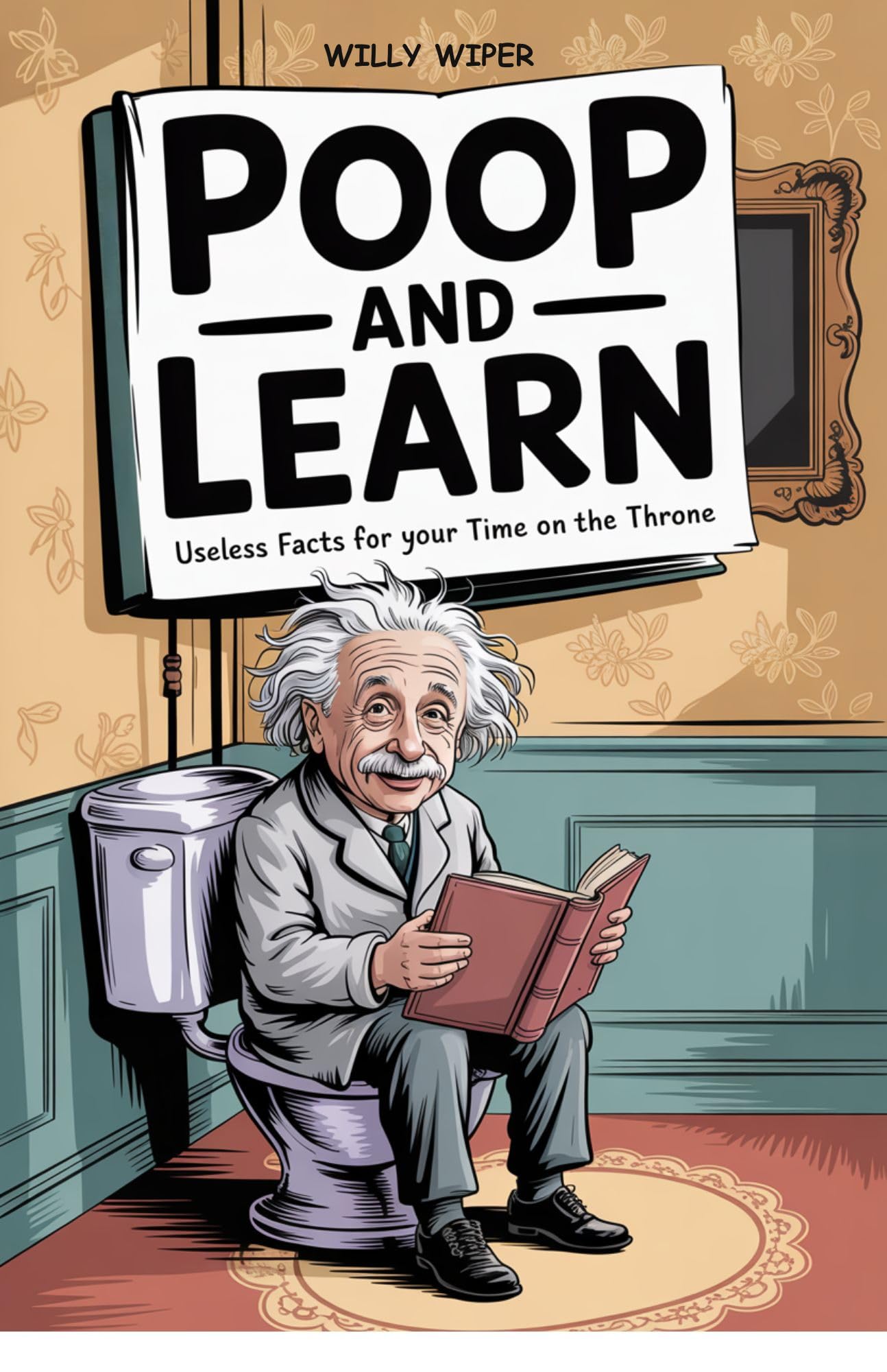 Poop and Learn: Useless Facts for Your Time on the Throne