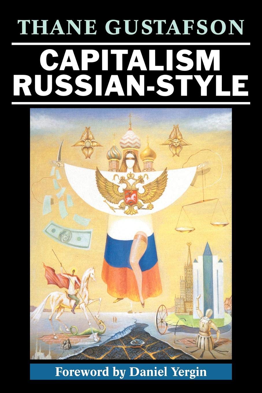Capitalism Russian-Style: Thane Gustafson, Daniel Yergin: 9780521645959 ...