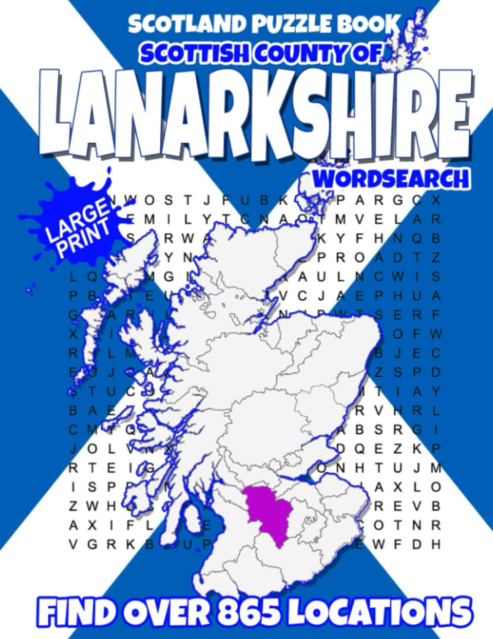 Scotland Puzzle Book Scottish County of Lanarkshire Wordsearch: Find over 865 Towns and Villages in this Beautiful Scottish Region