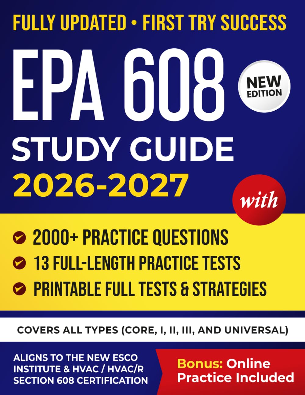 EPA 608 Study Guide 2026-2027: Complete EPA Section 608 Certification Exam Review with Step-by-Step Content Explanation, 13 Full-Length Practice Tests (2,000+ Questions) and Test-Taking Strategies