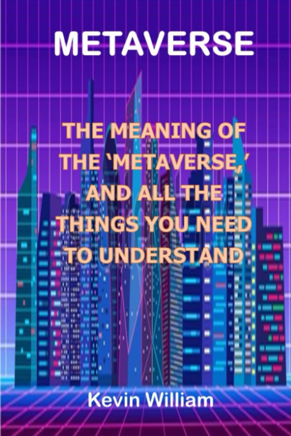 METAVERSE: THE MEANING OF THE ‘METAVERSE,’ AND ALL THE THINGS YOU NEED TO UNDERSTAND