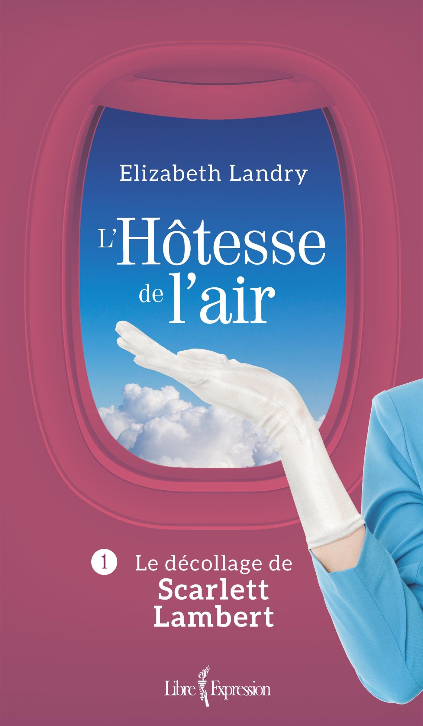 L'Hôtesse de l'air, tome 1: Le décollage de Scarlett Lambert LANDRY ELIZABETH