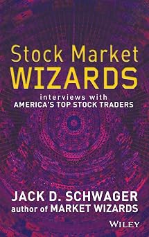 Stock Market Wizards Interviews with Americas Top Stock Traders