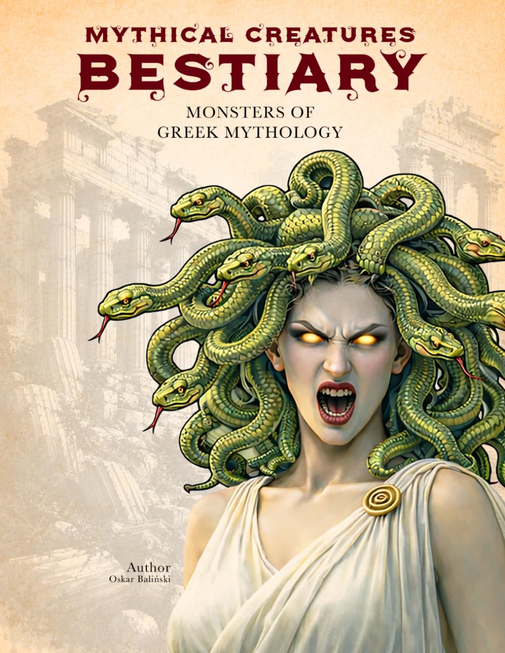 Mythical Creatures Bestiary: Monsters of Greek Mythology: Illustrated Encyclopedia of Legendary Beasts like Medusa, Minotaur, Cerberus and Other Beings of Ancient Greece (Legendary Creatures)
