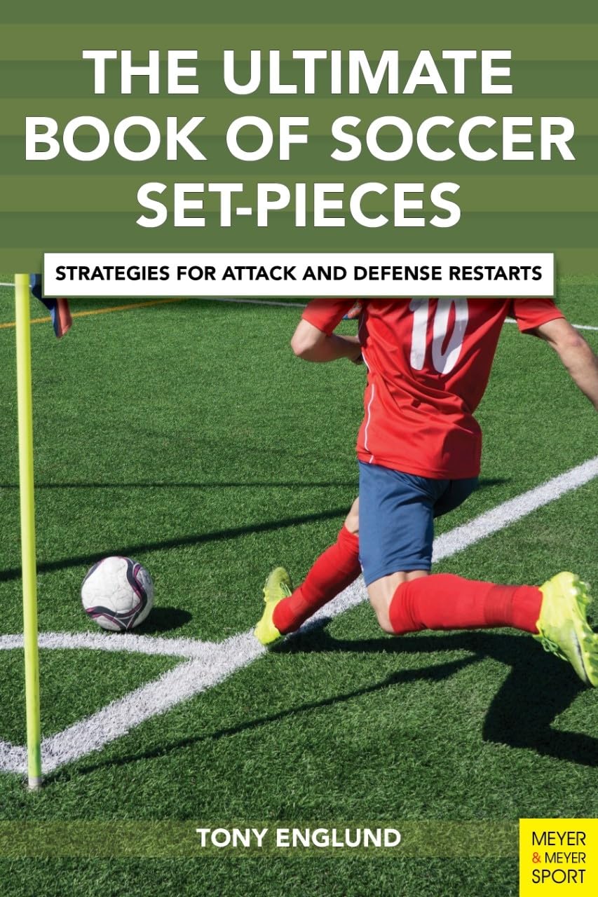 The Ultimate Book of Soccer Set-Pieces: Strateg. Englund**