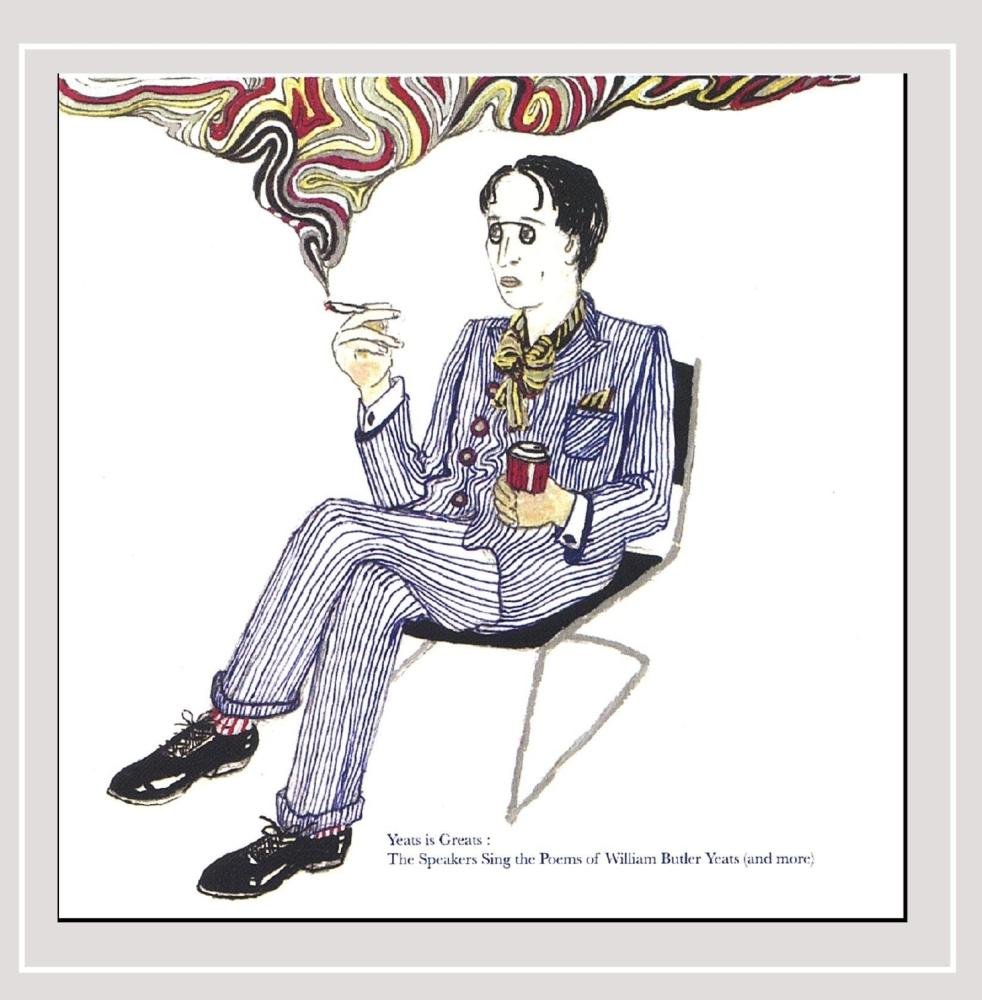 Yeats Is Greats: Speakers Sing the Poems of Willi [Audio CD] The Speakers