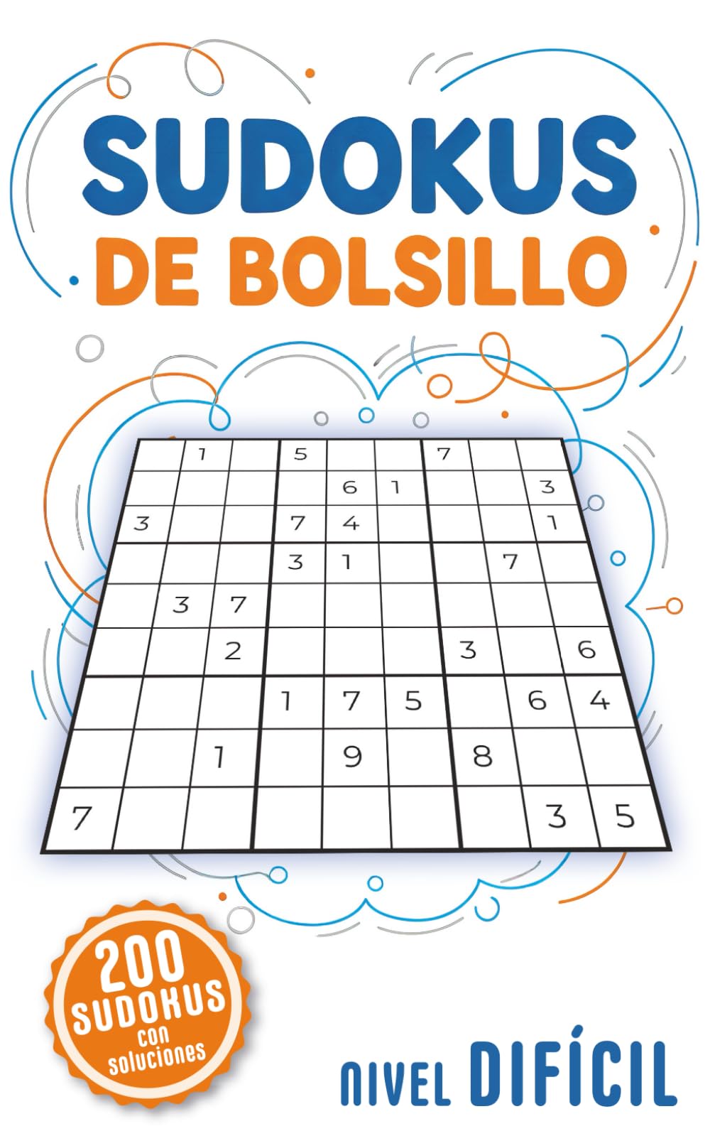 Sudokus de Bolsillo - Nivel Difícil: 200 sudokus avanzados para expertos • Con soluciones • Formato de bolsillo