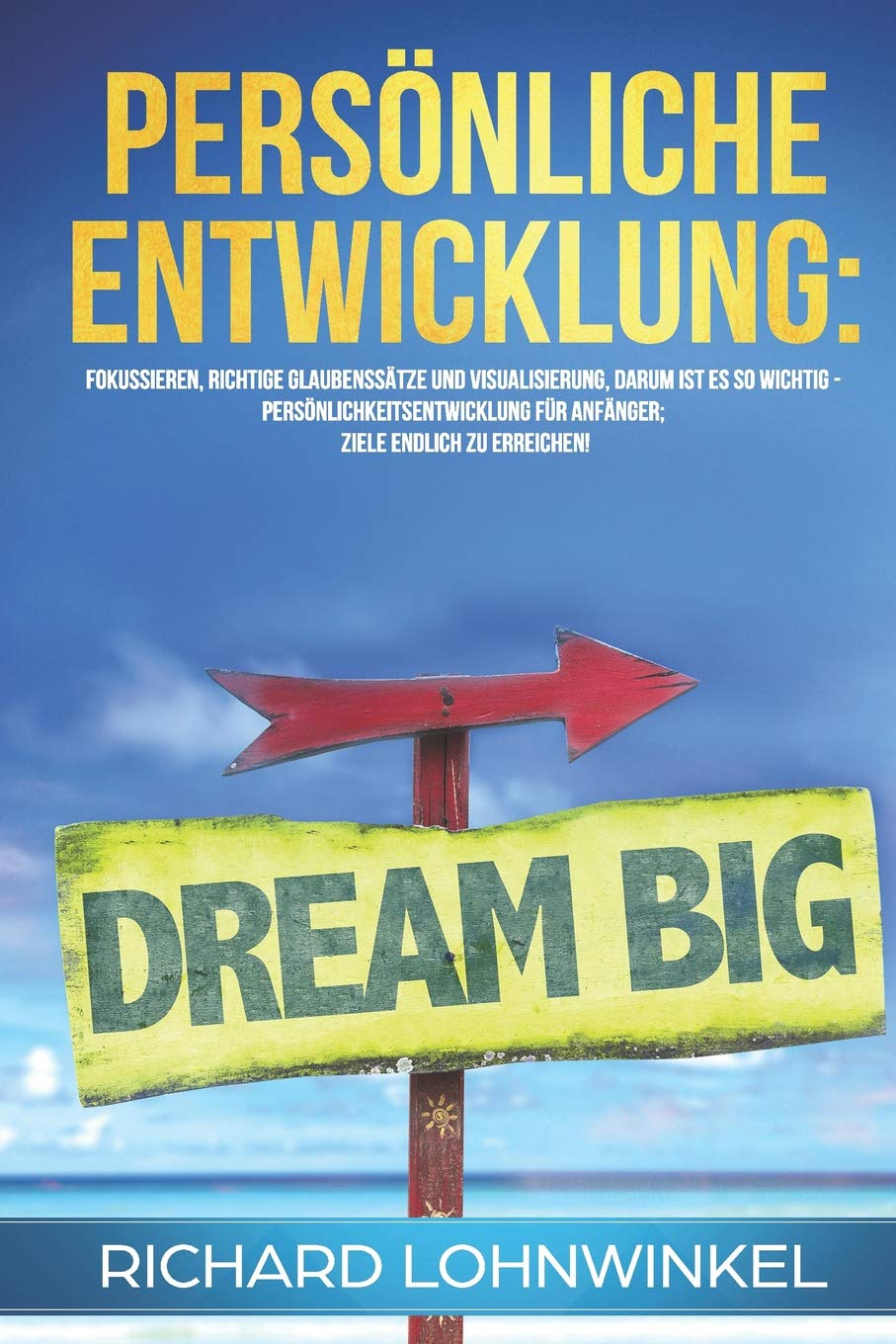 Persönlichkeitsentwicklung Buch Glaubenssätze…