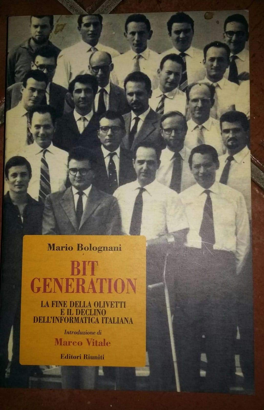Bit generation. La fine della Olivetti e il declino dell'informatica italiana