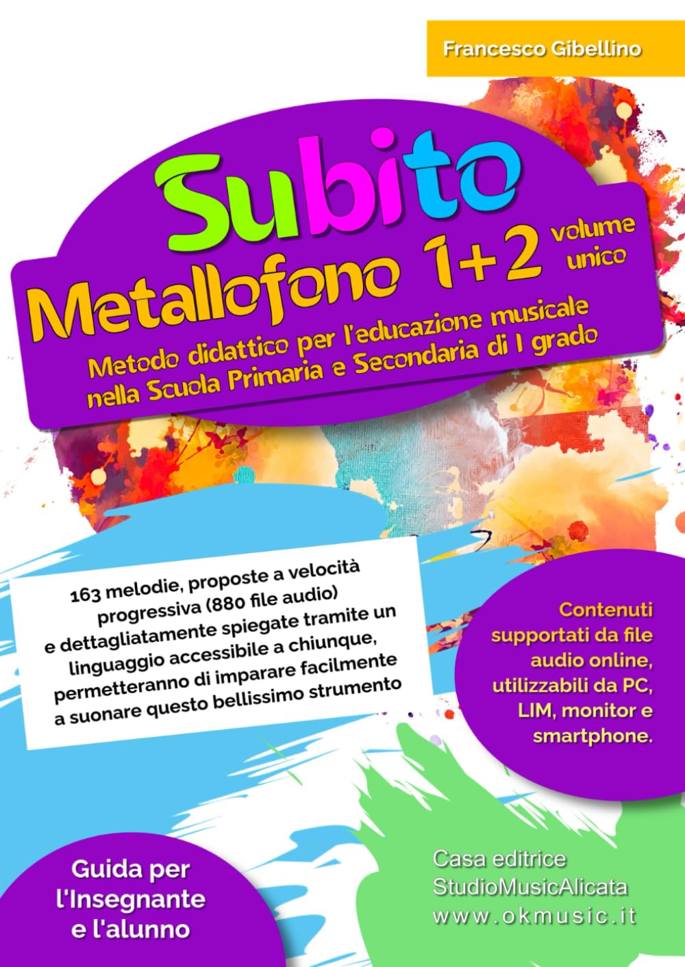 Subito Metallofono 1+2 volume unico: Metodo didattico per l'educazione musicale nella Scuola Primaria e Secondaria di I grado