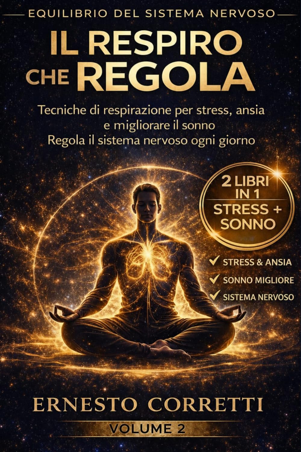 IL RESPIRO CHE REGOLA: Tecniche di respirazione per stress, ansia e migliorare il sonno. Regola il sistema nervoso ogni giorno (Equilibrio del Sistema Nervoso)
