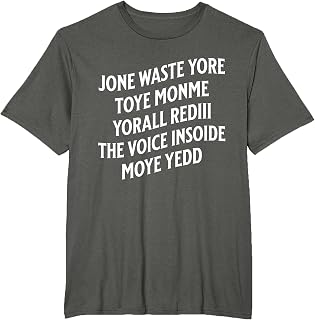 Don't Waste Your Time On Me You're Already The Voice Inside T-Shirt