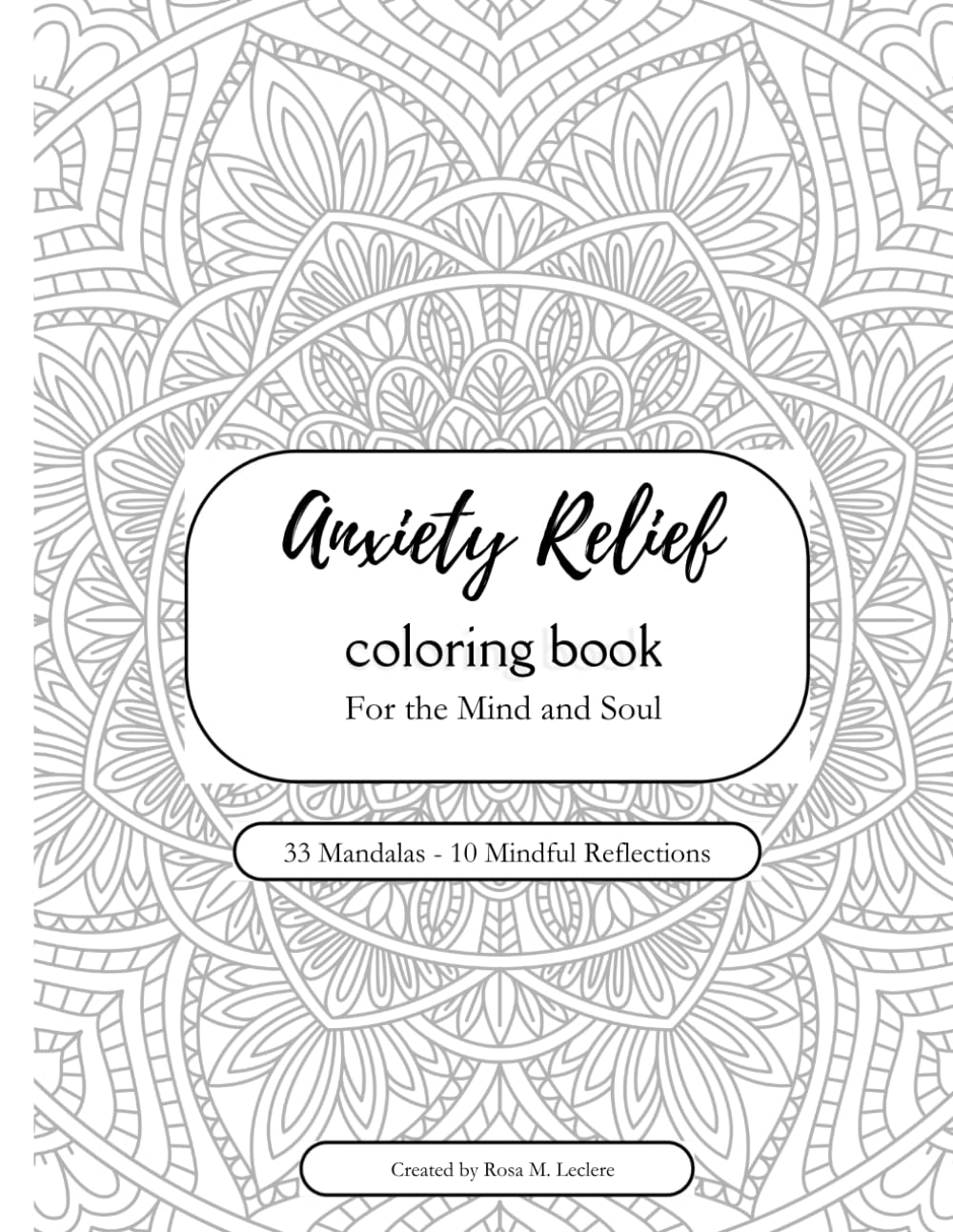 Anxiety Relief Coloring Book: For the Mind and Soul