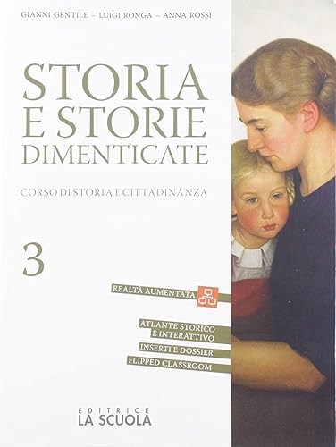 Storia e storie dimenticate. Corso di storia e cittadinanza. Con Verso l'esame. Con CLIL history. Per le Scuole superiori. Con espansione online. Il Novecento e l'inizio del XXI secolo (Vol. 3)