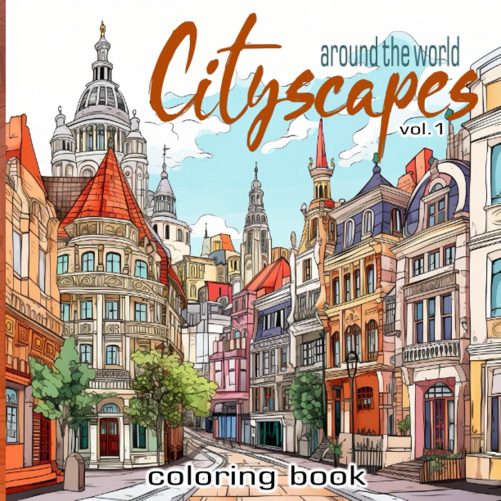 Cityscapes coloring book vol.1, Around the world: architecture, buildings, landmarks, houses, streets, urban landscapes, for adult and teens, 50 amazing illustrations, grey scale