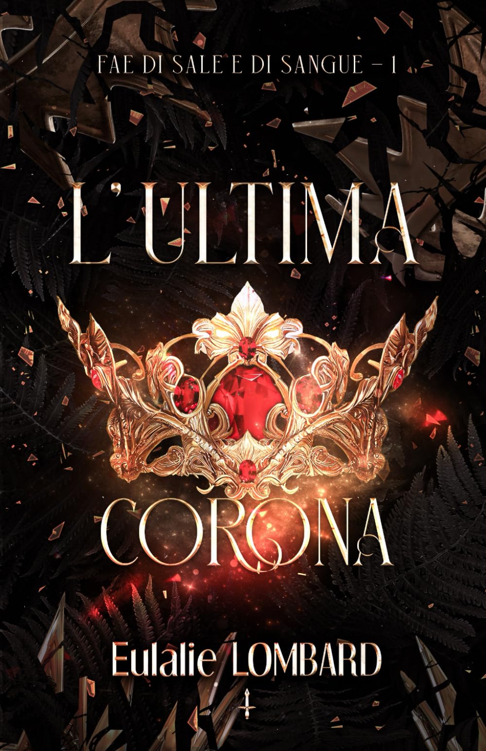 L'ultima corona (Fae di Sale e di Sangue)