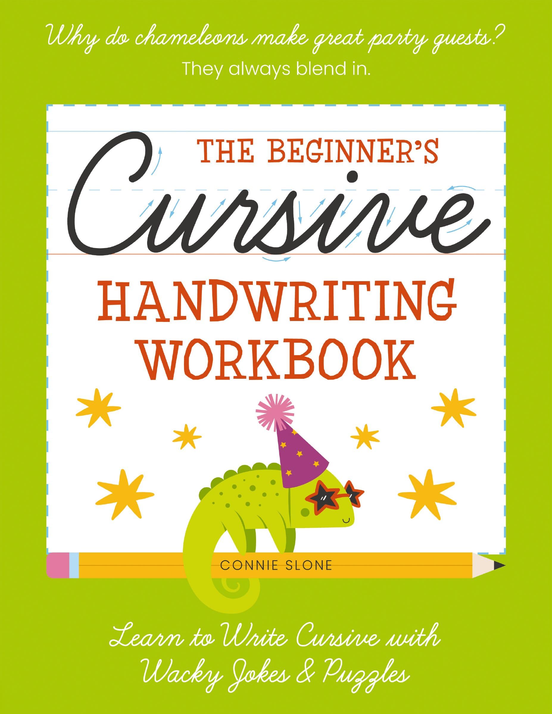 The Beginner's Cursive Handwriting Workbook: Learn to Write Cursive with Wacky Jokes and Puzzles