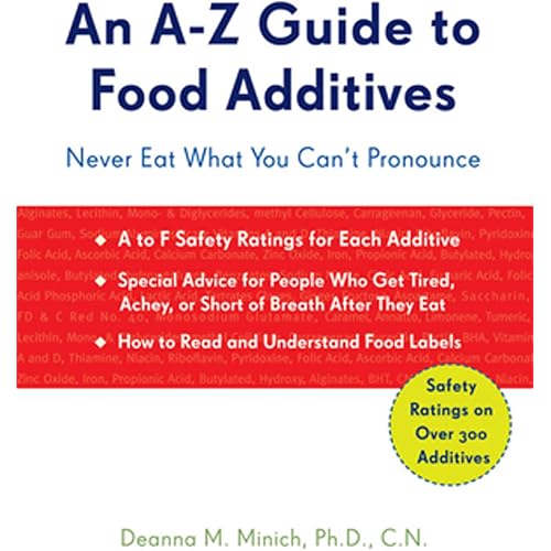 A-Z Guide to Food Additives: Never Eat What You Can't Pronounce (Meal Planner, Food Counter, Grocery List, Shopping for Healthy Food)