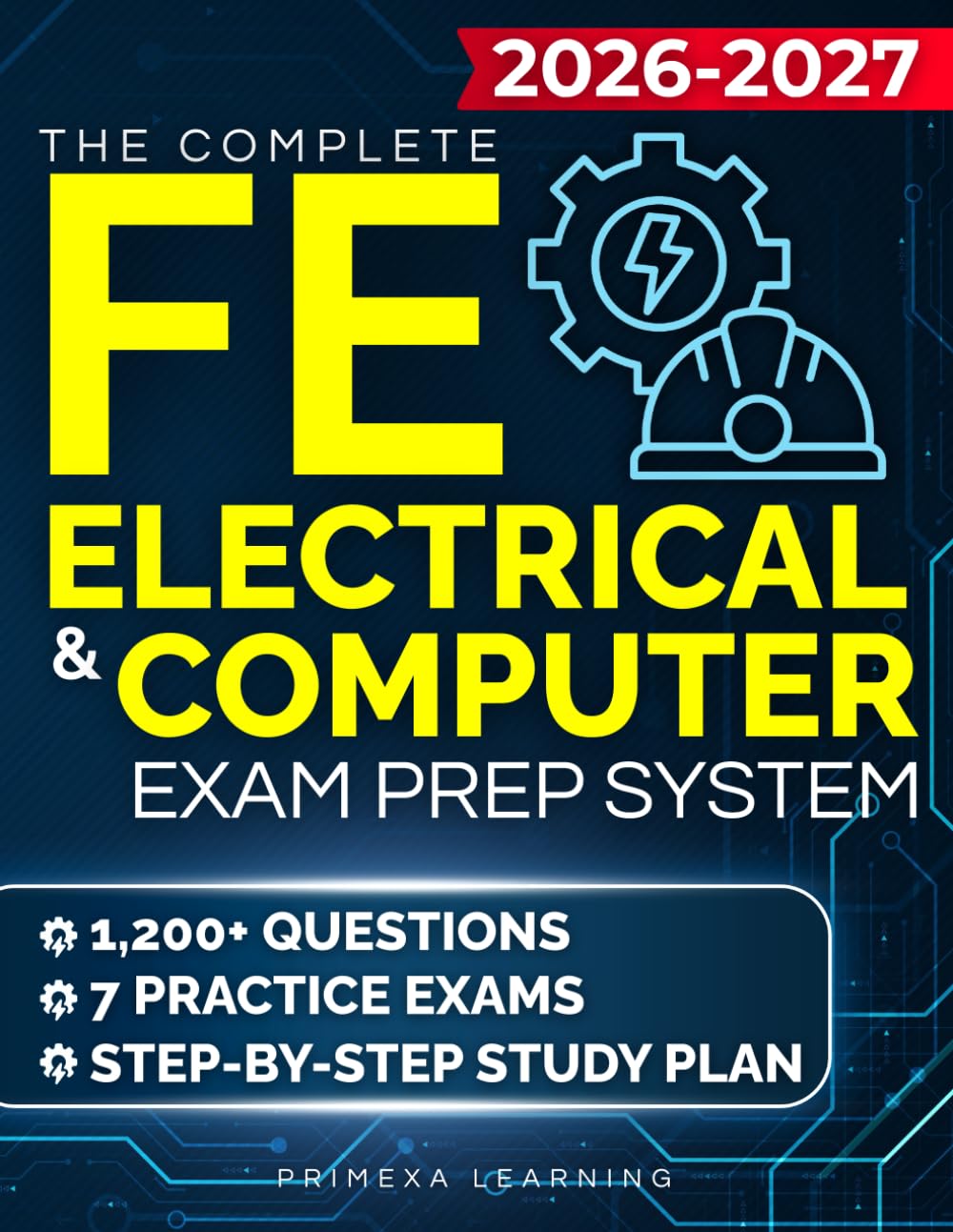 Primexa Learning FE Electrical & Computer Exam Prep: 1,500+ Questions, 7 Practice Exams & 8-Week Study Plan for EIT Success