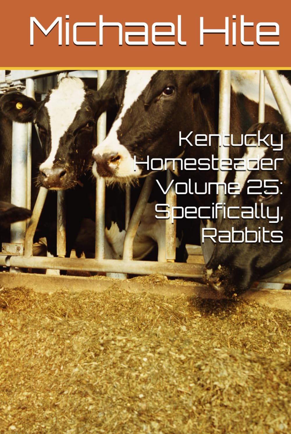Kentucky Homesteader Volume 25: Specifically, Rabbits