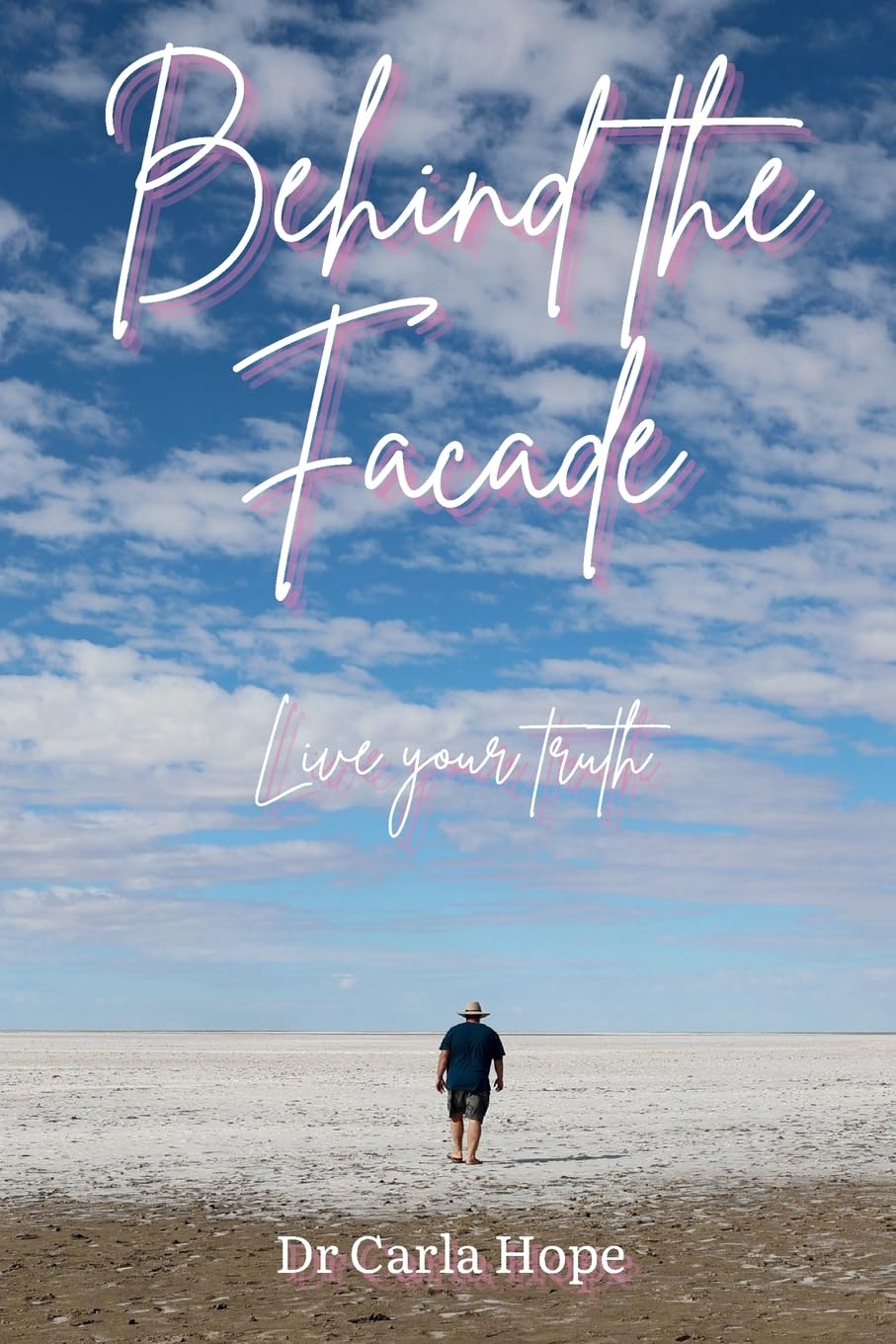 Behind the Facade: Live Your Truth