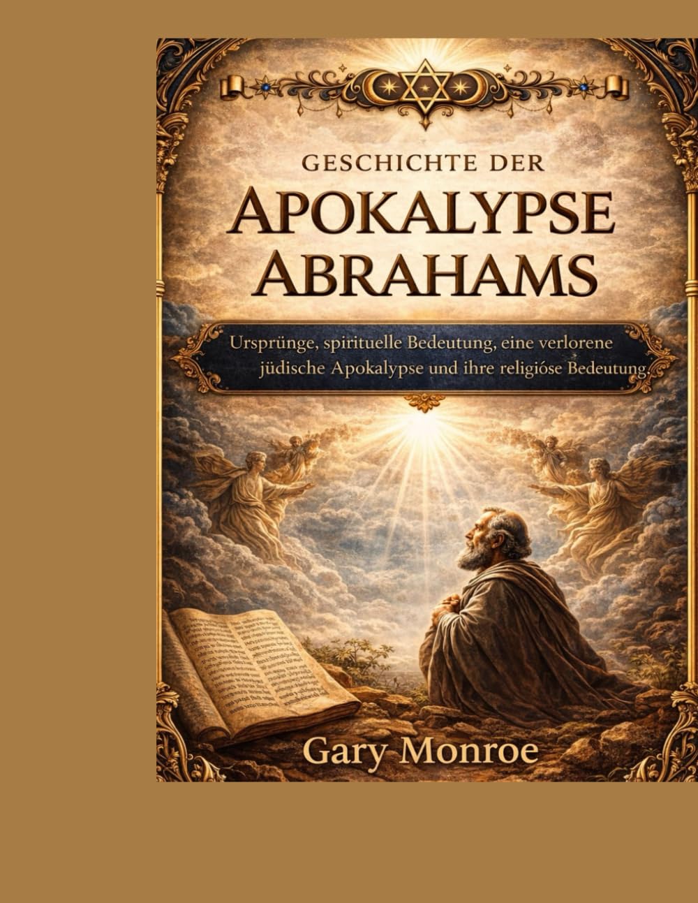 Geschichte der Abraham-Apokalypse:: Ursprünge, spirituelle Bedeutung, eine verlorene jüdische Apokalypse und ihre religiöse Relevanz