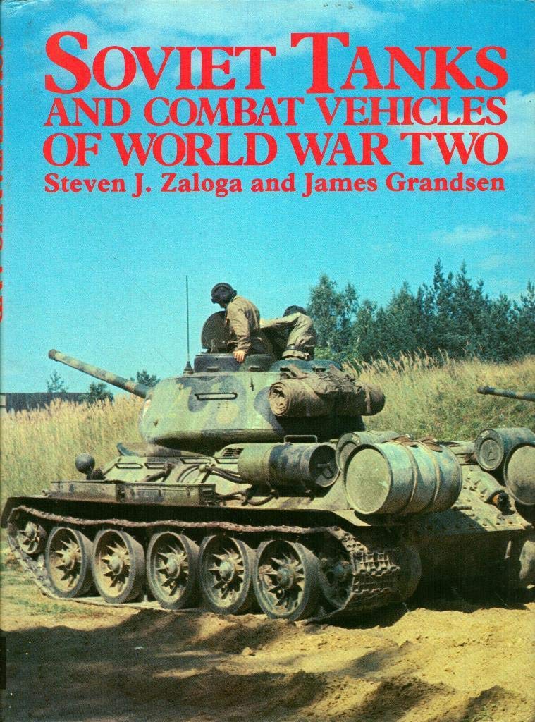 Soviet Tanks and Combat Vehicles of World War Two