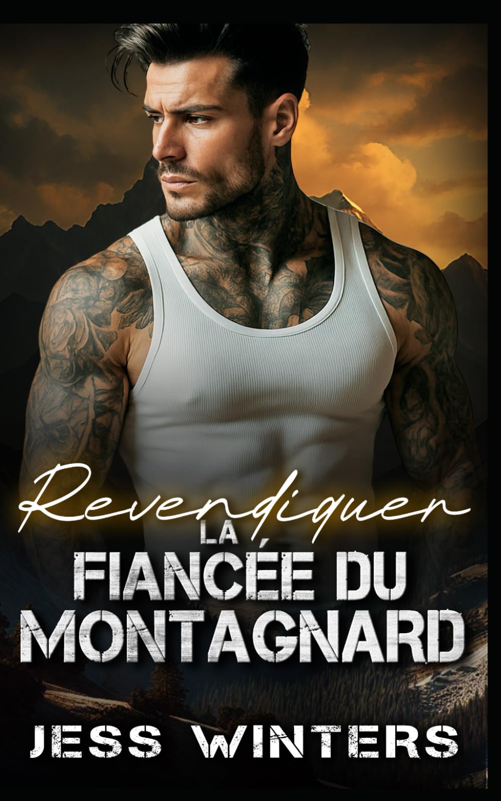 Revendiquer la fiancée du montagnard: Une romance avec un montagnard : fausses fiançailles et milliardaire (Histoires d'amour des hommes de la montagne)