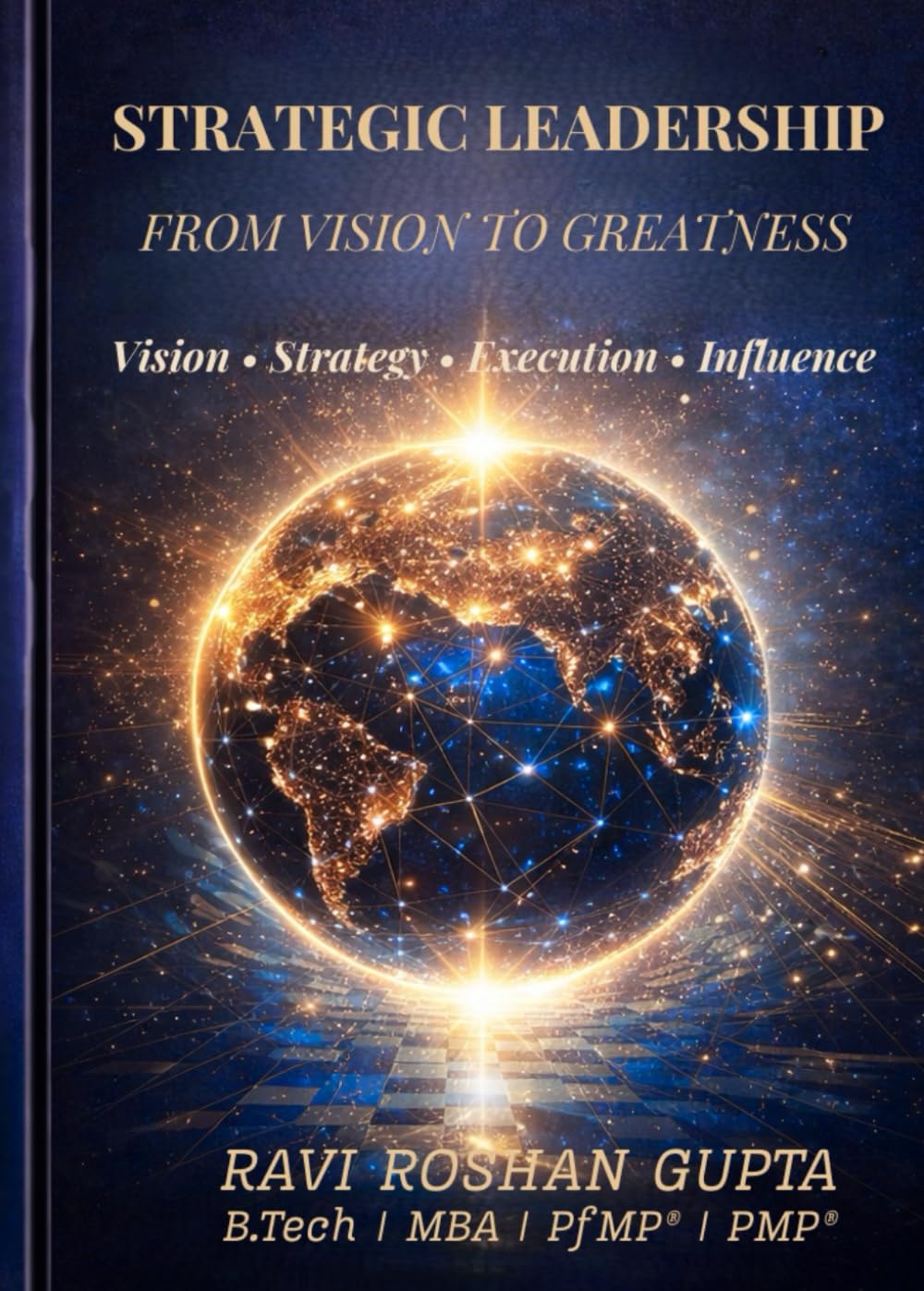 Strategic Leadership: From Vision To Greatness