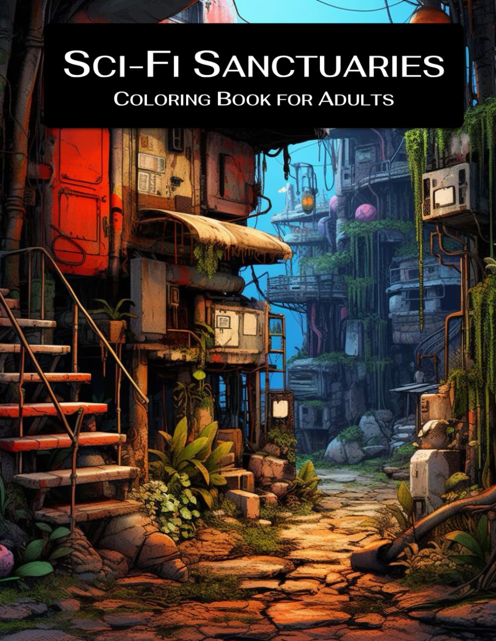 Sci-Fi Sanctuaries - Coloring Book for Adults (SCIENCE FICTION)
