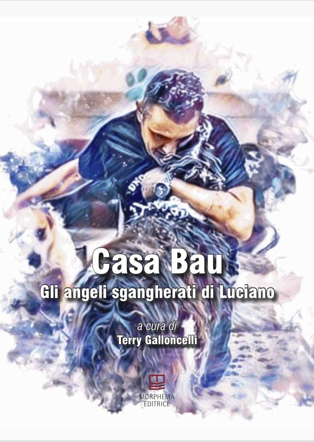 Casa Bau. Gli Angeli Sgangherati Di Luciano - 4