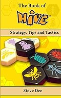 Vista 1 de The Book of Hive Strategy, Tips and Tactics (The Book of Board Games)