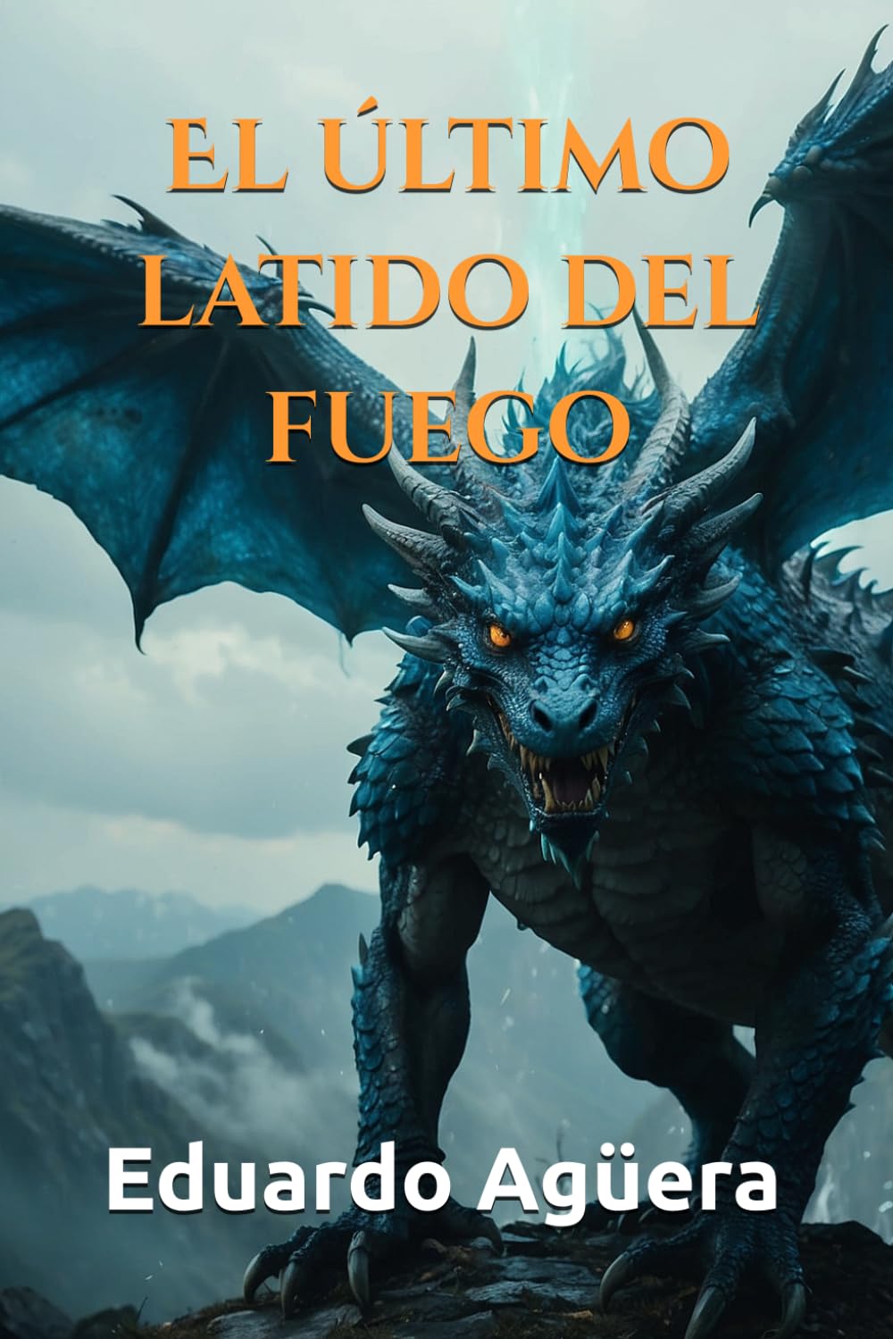 El último latido del fuego: Novela corta fantástica de dragones. Historias épicas de aventuras. (Grandes novelas del autor)