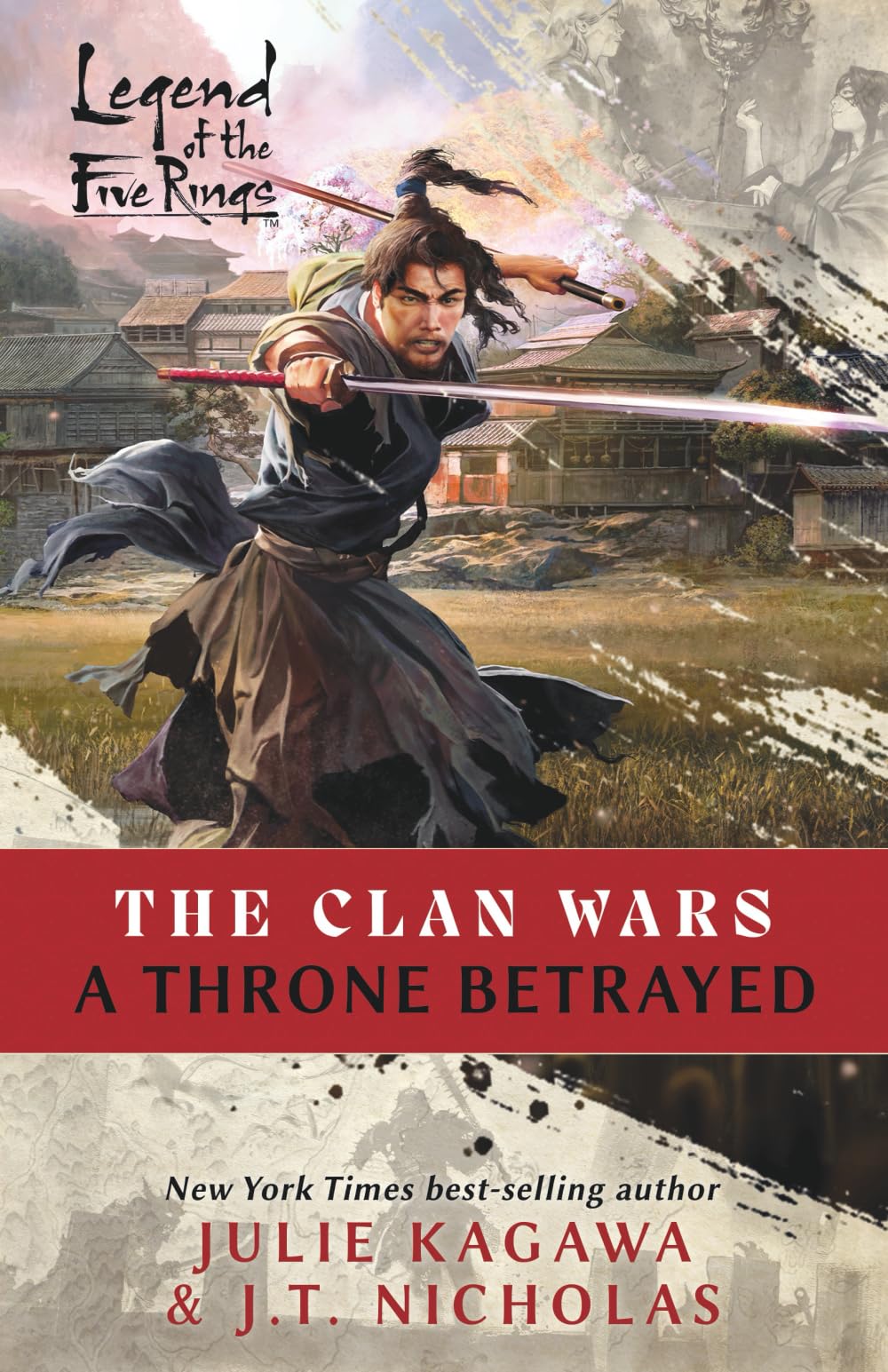 A Throne Betrayed: A Legend of the Five Rings Novel: 1 (The Clan Wars)