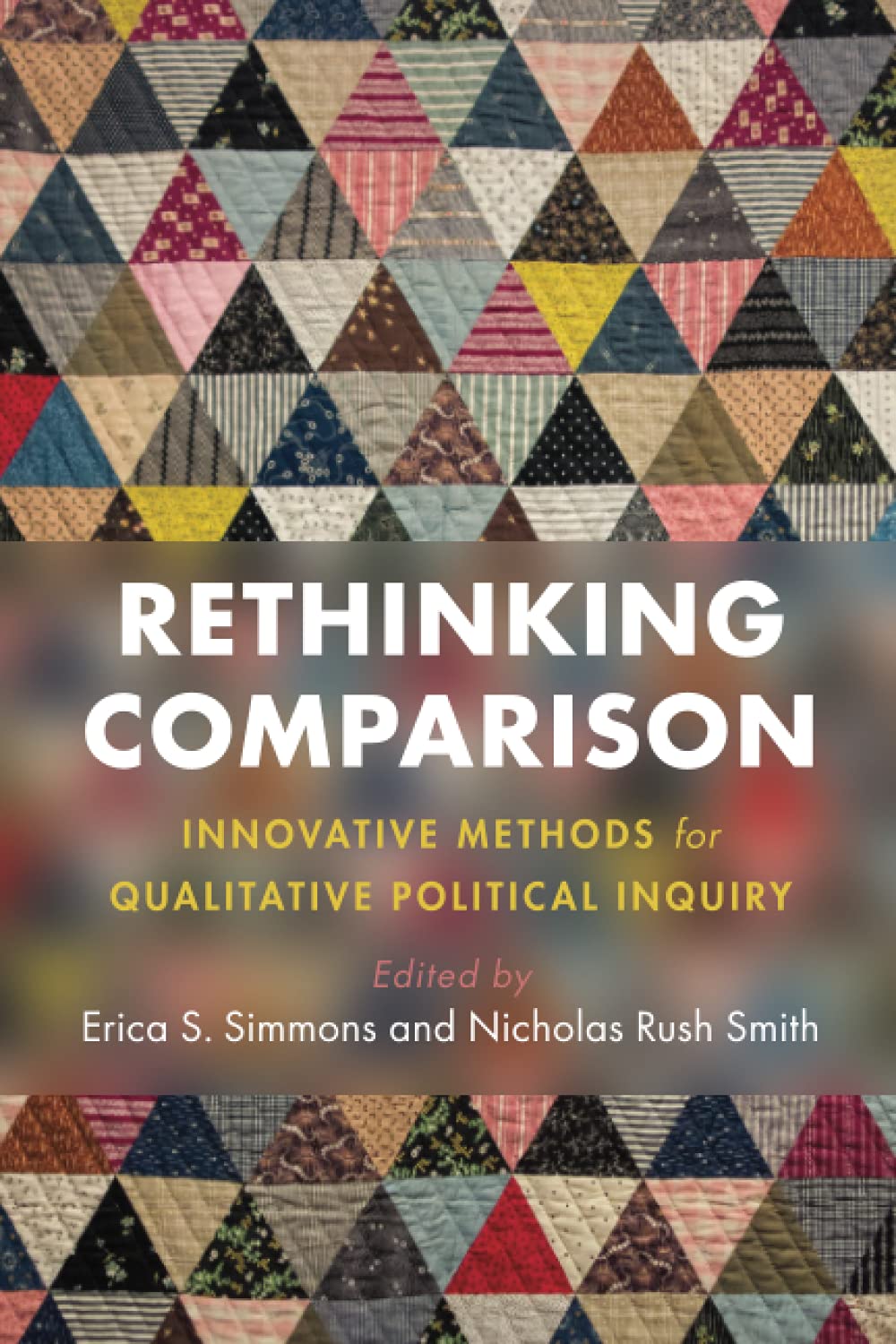 Rethinking Comparison: Innovative Methods for Qualitative Political Inquiry
