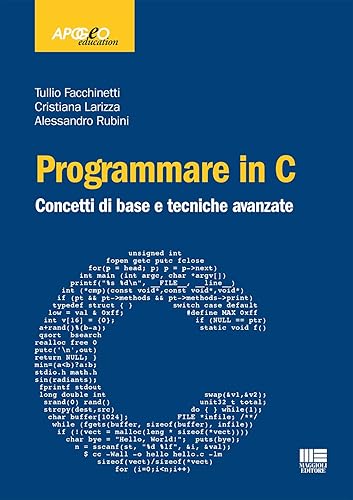 Programmare in C. Concetti di base e tecniche avanzate