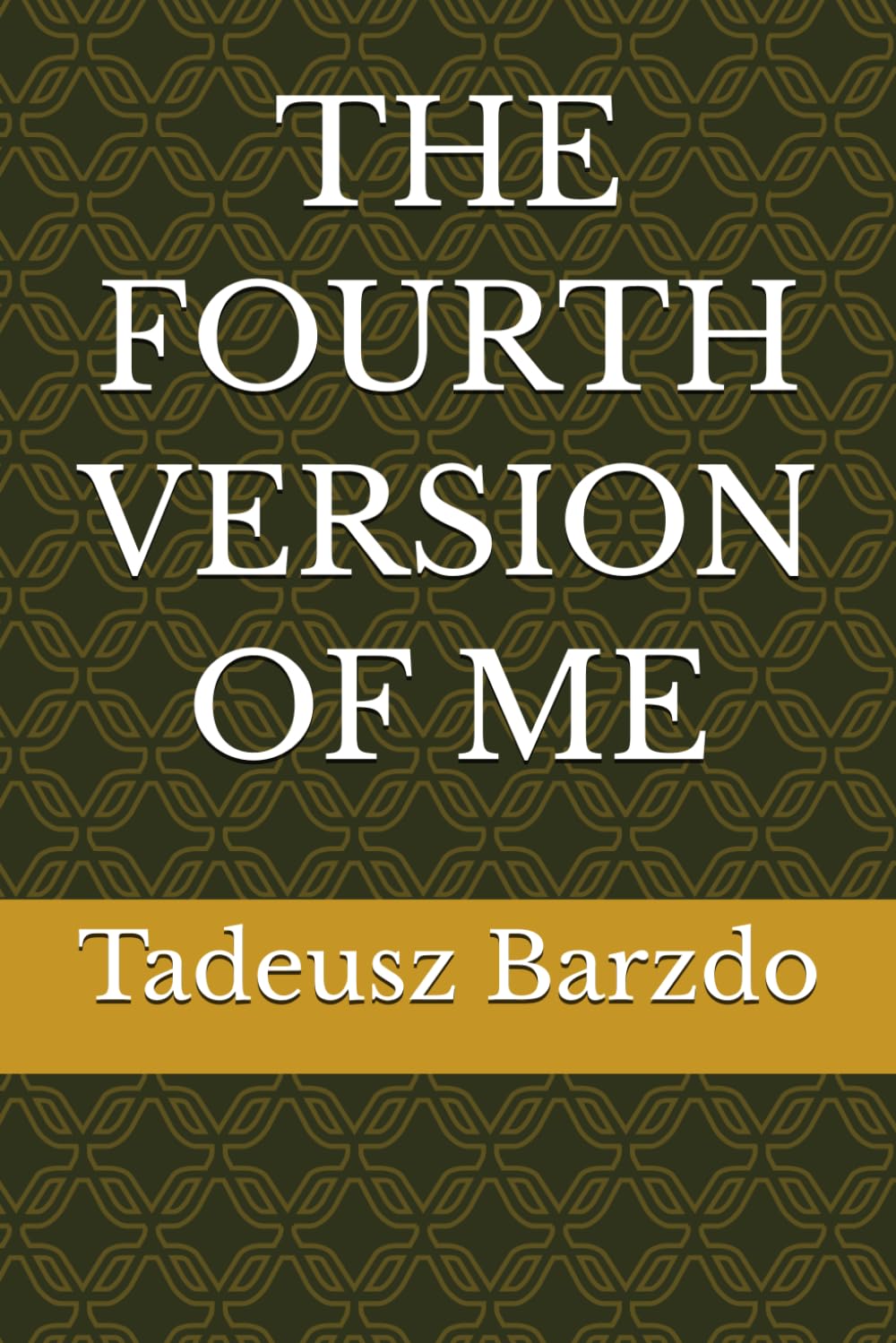 THE FOURTH VERSION OF ME