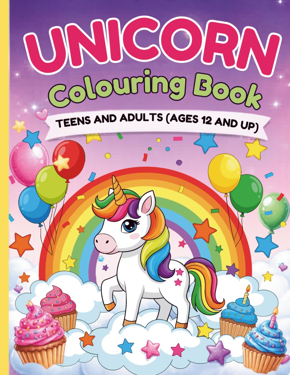 Gentle Unicorn Magic: A Mindfulness Colouring Book for Teens & Adults to Relax, Unwind, and De-Stress