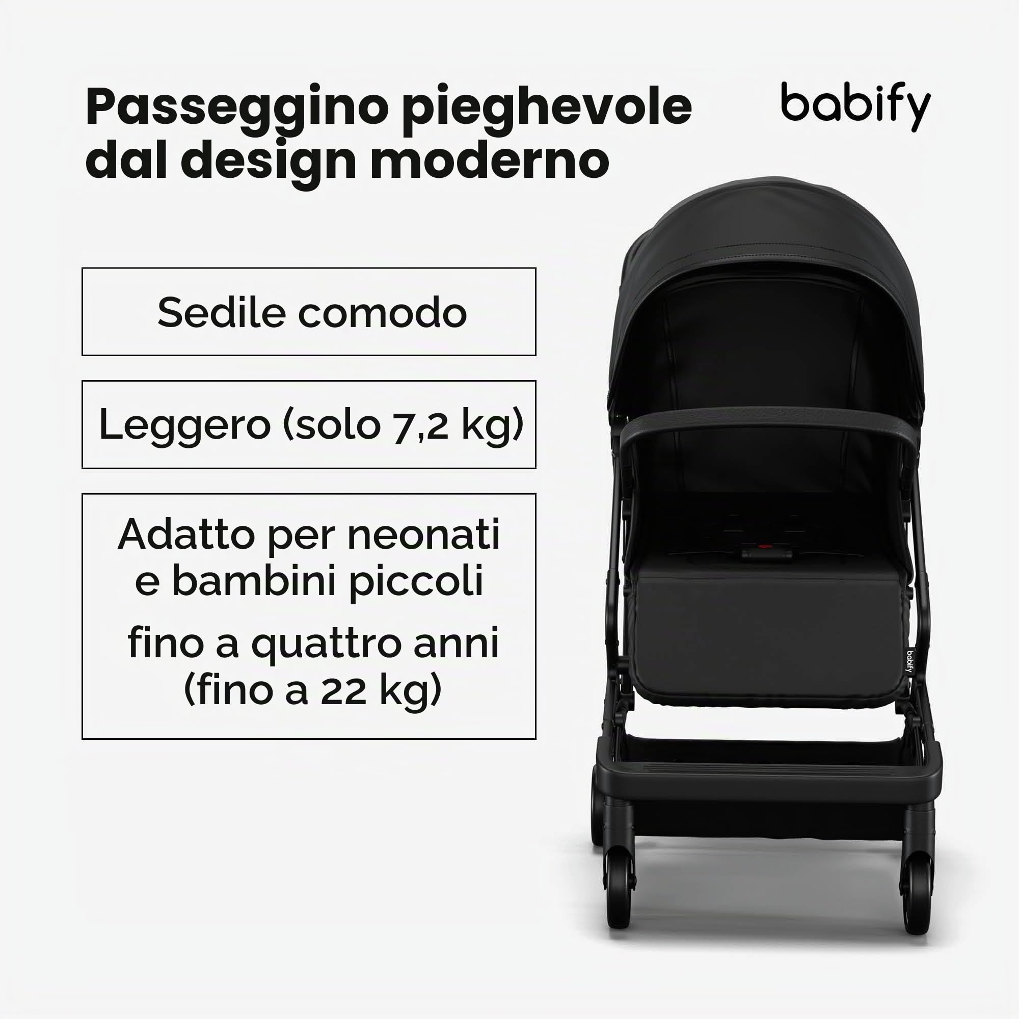 Babify Urban Ease Passeggino Leggero - Da 0 a 4 Anni (22 kg), Ripiegabile con Una Mano, Reclinabile, Poggiapiedi Regolabile, Fodera Rimovibile, Cestino, Tettuccio con Finestra, Nero