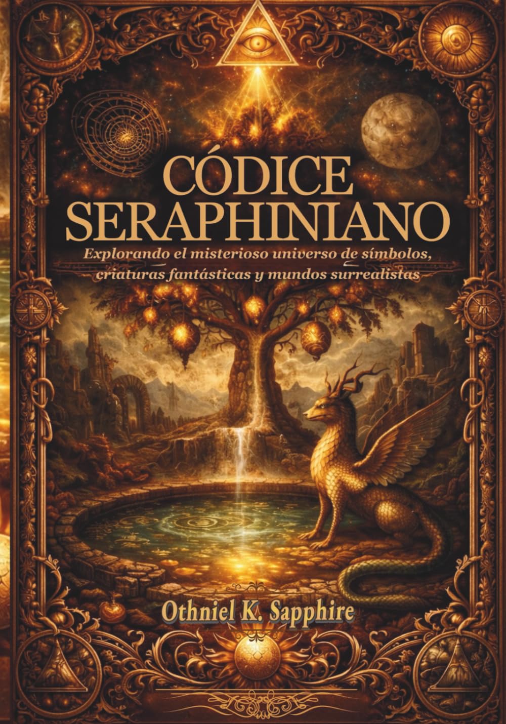 CÓDICE SERAPHINIANO: Explorando el misterioso universo de símbolos, criaturas fantásticas y mundos surrealistas