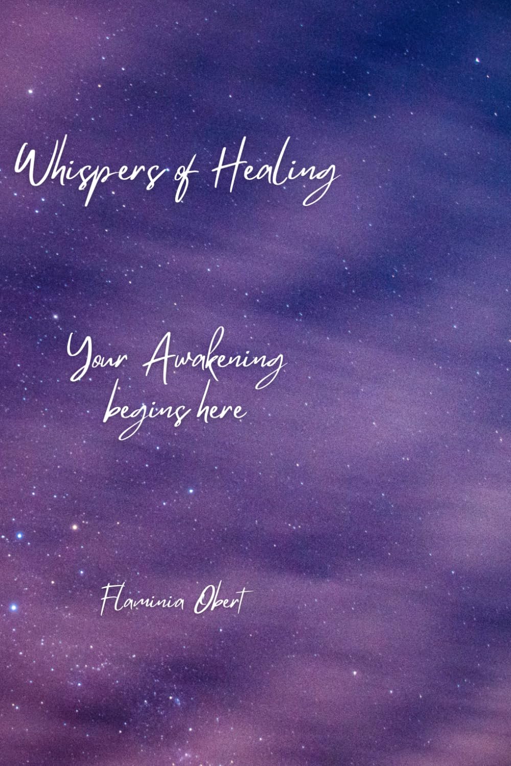 Whispers of Healing: Your Awakening Begins Here: A Guide to Reiki, Intuition, and Inner Healing