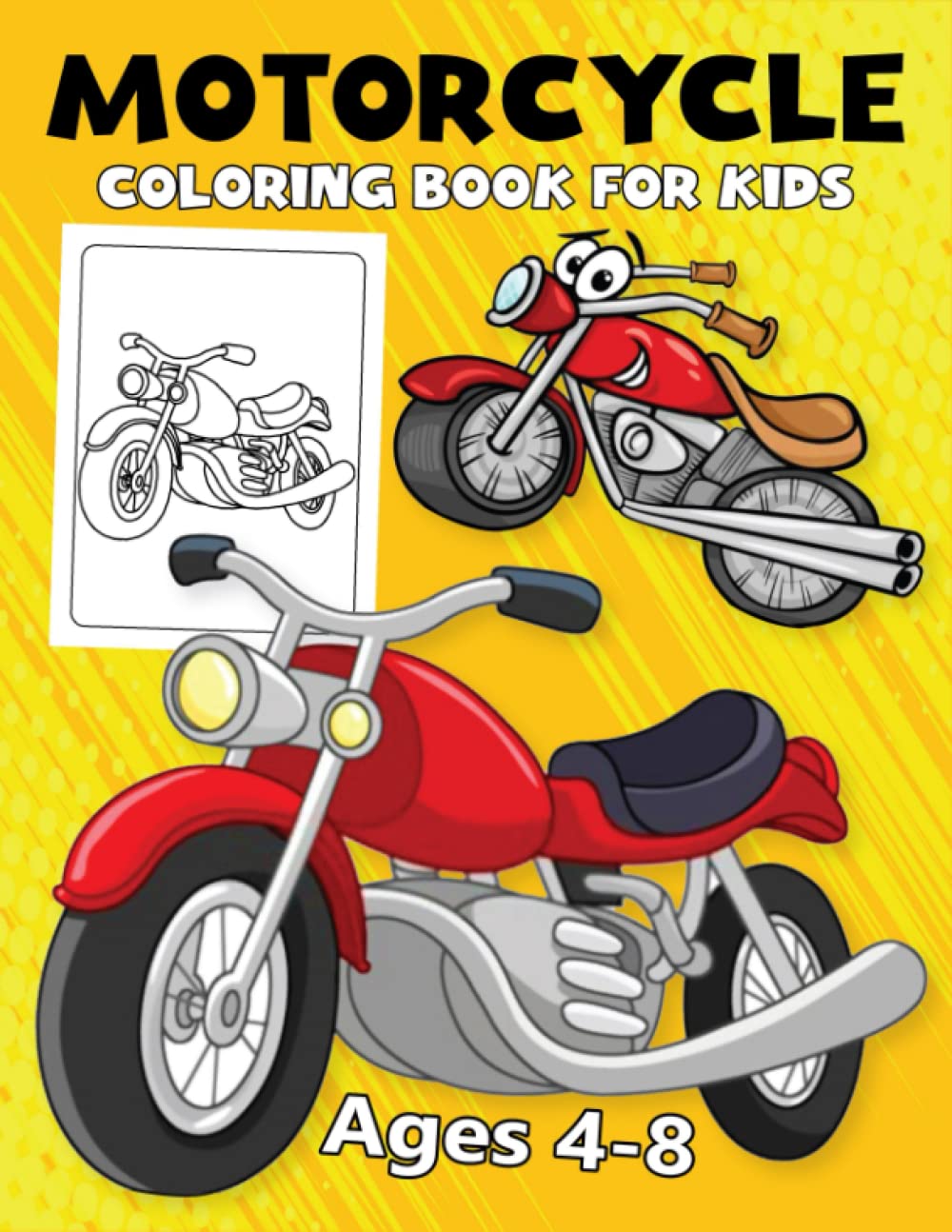 Motorcycle Coloring Book For Kids Ages 4-8: A Children Coloring Book filled with Simple Motorcycle Coloring Pages