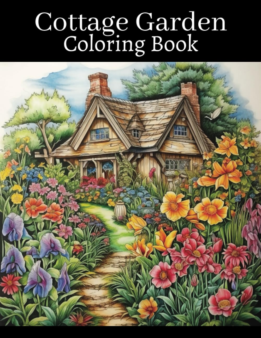Cottage Garden Coloring Book: Adult Coloring Book Full of Cottage Garden and Flower Scenery
