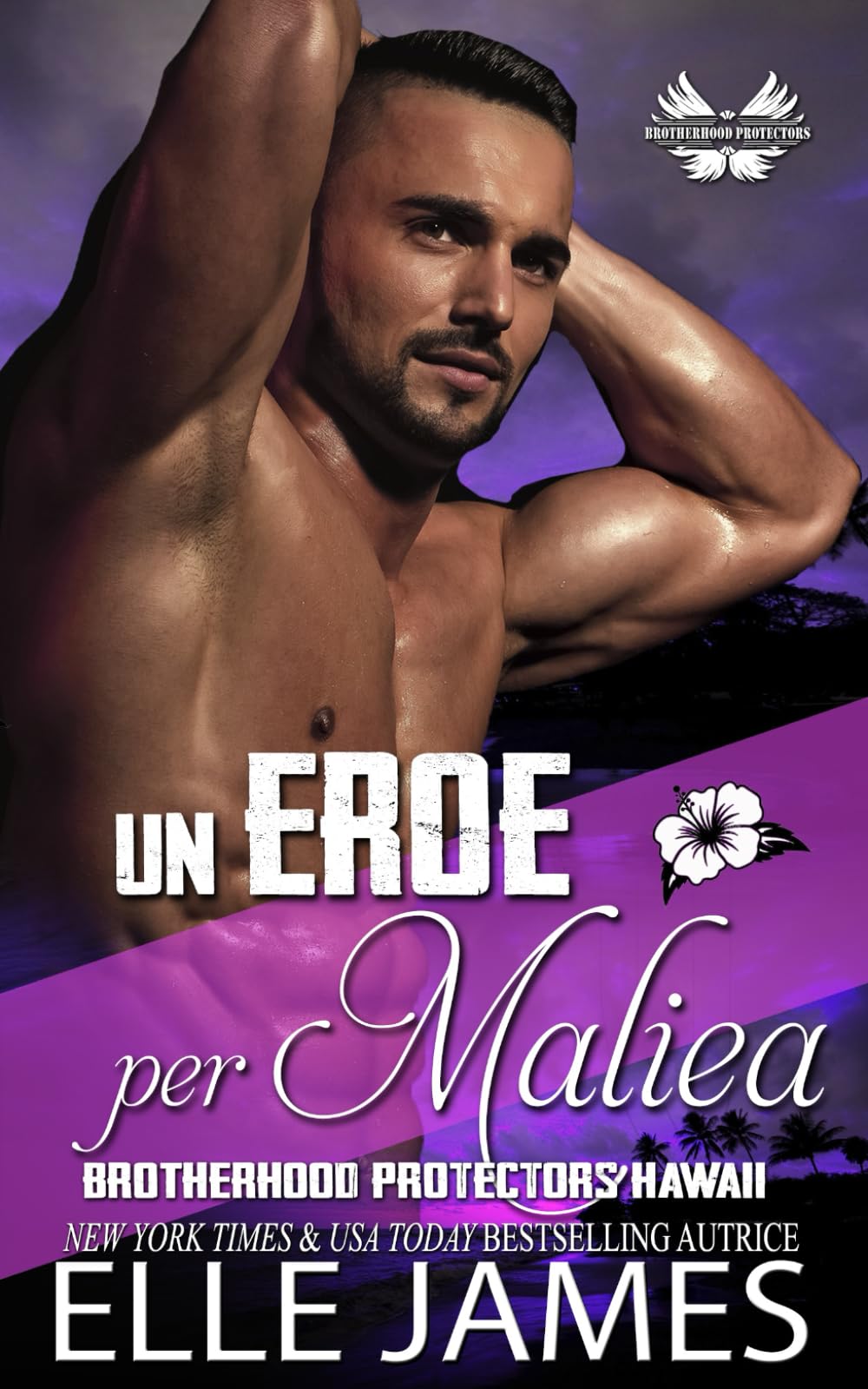UN EROE PER MALIEA (BROTHERHOOD PROTECTORS HAWAII (ITALIANO))