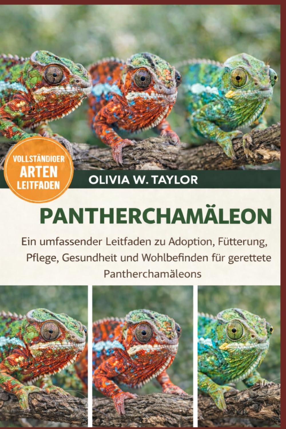 PANTHERCHAMÄLEON: Ein umfassender Leitfaden zu Adoption, Fütterung, Pflege, Gesundheit und Wohlbefinden für gerettete Pantherchamäleons