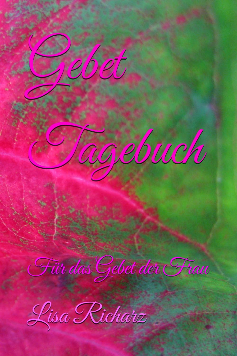 Gebet Tagebuch: Für das Gebet der Frau
