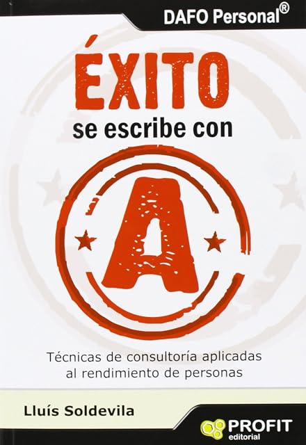 Portada de Éxito se escribe con a: Técnicas de consultoria aplicadas al rendimiento de personas
