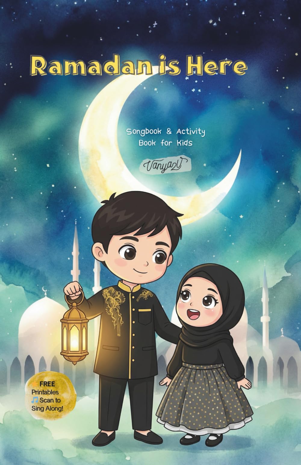 Ramadan is Here: Songbook & Activity Book for Kids (Islamic Children Songbook and Activity Book)