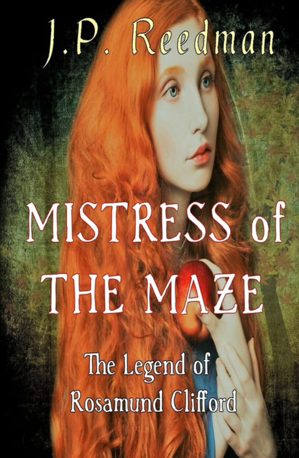 Mistress of the Maze: The Legend of Rosamund Clifford (Medieval Babes: Tales of Little-Known Ladies)